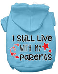 Pet Hoodie "I Still Live With My Parents"